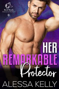 Paperback Her Remarkable Protector (Red Mark Rescue & Protect) Book