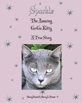 Paperback Sparkle: The Amazing Go-Go Kitty A True Story Book