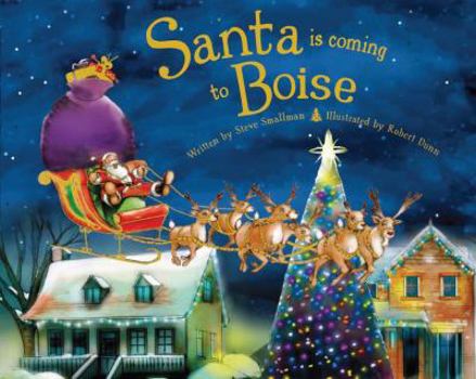 Hardcover Santa Is Coming to Boise Book