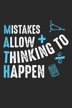 Mistakes Allow Thinking to Happen: Schulmathematiker Rechner  Notizbuch liniert DIN A5 - 120 Seiten für Notizen, Zeichnungen, Formeln | Organizer Schreibheft Planer Tagebuch