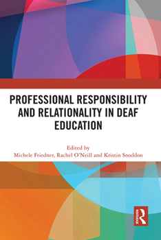 Hardcover Professional Responsibility and Relationality in Deaf Education Book