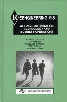 Reengineering Mis: Aligning Information Technology and Business Operations