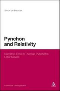 Hardcover Pynchon and Relativity: Narrative Time in Thomas Pynchon's Later Novels Book