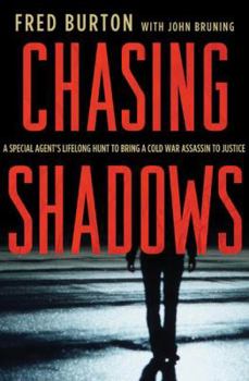 Hardcover Chasing Shadows: A Special Agent's Lifelong Hunt to Bring a Cold War Assassin to Justice Book