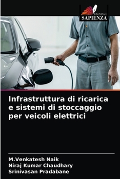 Paperback Infrastruttura di ricarica e sistemi di stoccaggio per veicoli elettrici [Italian] Book