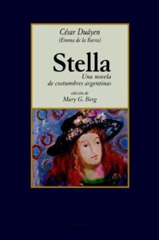 Paperback Stella, una novela de costumbres argentinas [Spanish] Book