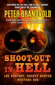 SHOOT-OUT IN HELL: A Western Duo - Book  of the Lou Prophet, Bounty Hunter