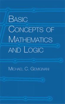 Paperback Basic Concepts of Mathematics and Logic (Dover Books on Mathematics) Book