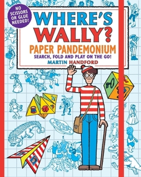 Where's Wally? Paper Pandemonium: Search, fold and play on the go!