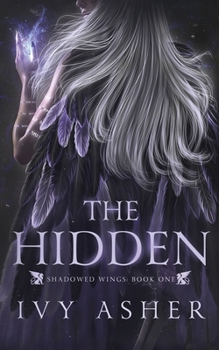 The Hidden (Shadowed Wings) - Book #1 of the Shadowed Wings