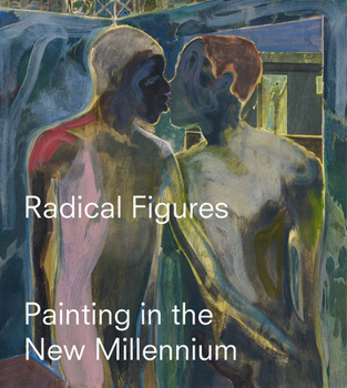 Paperback Radical Figures: Painting in the New Millennium Book