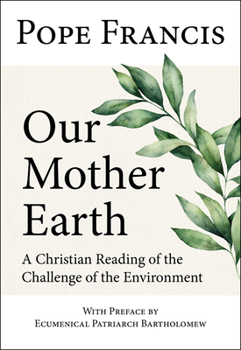 Paperback Our Mother Earth: A Christian Reading of the Challenge of the Environment Book