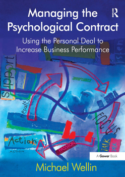 Paperback Managing the Psychological Contract: Using the Personal Deal to Increase Business Performance Book