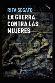 Paperback La guerra contra las mujeres: Nunca la duplicación de un mal fue la respuesta [Spanish] Book