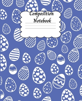 Paperback Composition Notebook: Amazing Wide Ruled Paper Notebook Journal with Easter Design Wide Blank Lined Workbook for Teens, Kids, Boys and Girls Book