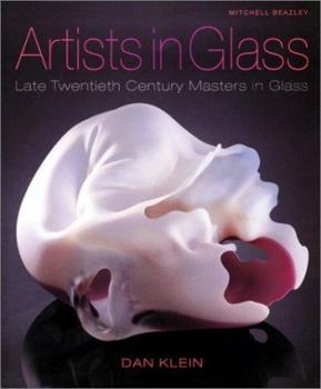 Hardcover Artists in Glass: Late Twentieth Century Masters in Glass Book