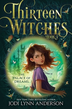 The Palace of Dreams - Book #3 of the Thirteen Witches
