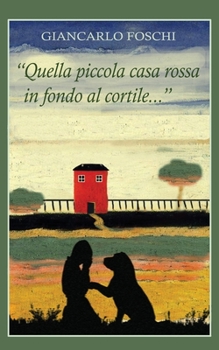 Paperback Quella piccola casa rossa in fondo al cortile... [Italian] Book