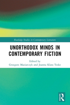 Paperback Unorthodox Minds in Contemporary Fiction Book