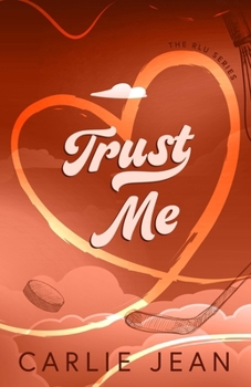 Trust Me - Book #2 of the RLU