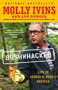Paperback Bushwhacked: Life in George W. Bush's America Book