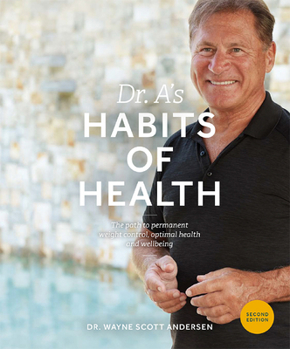 Paperback Dr. A's Habits of Health: The Path to Permanent Weight Control and Optimal Health Book