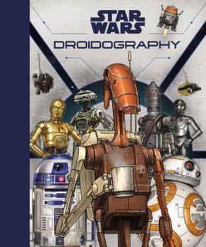 Hardcover Star Wars: Droidography Book