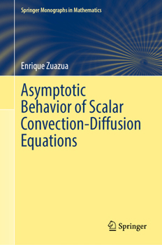 Hardcover Asymptotic Behavior of Scalar Convection-Diffusion Equations Book