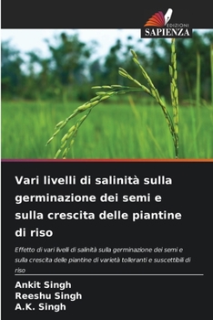 Paperback Vari livelli di salinità sulla germinazione dei semi e sulla crescita delle piantine di riso [Italian] Book