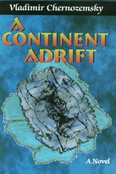 Hardcover A Continent Adrift: A Science Fiction Novel Book