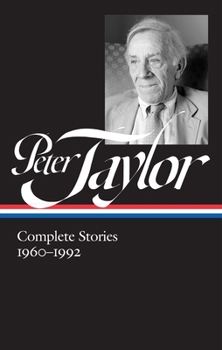 Hardcover Peter Taylor: Complete Stories 1960-1992 (Loa #299) Book