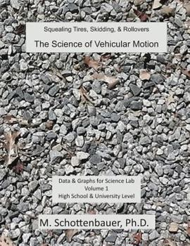 Paperback The Science of Vehicular Motion: Data & Graphs for Science Lab: Volume 1 Book