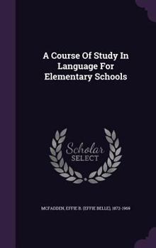 A Course of Study in Language for Elementary Schools