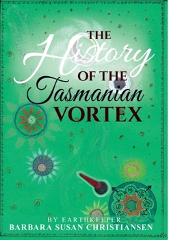 Paperback The HIstory Of The Tasmanian Vortex Book