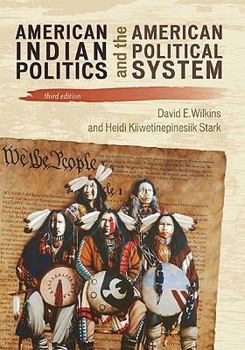 Paperback American Indian Politics and the American Political System (Spectrum Series: Race and Ethnicity in National and Global Politics) Book
