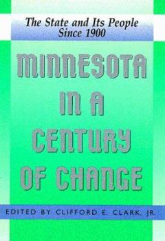 Hardcover Minnesota in a Century of Change: The State and Its People Since 1900 Book