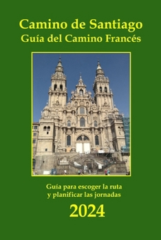 Paperback Camino de Santiago. Guía del Camino Francés: Información básica de las etapas a pie, alojamientos y servicios. [Spanish] Book