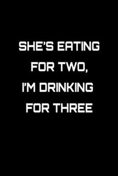 Paperback She's Eating For Two, I'm Drinking For Three: Hangman Puzzles Mini Game Clever Kids 110 Lined Pages 6 X 9 In 15.24 X 22.86 Cm Single Player Funny Grea Book