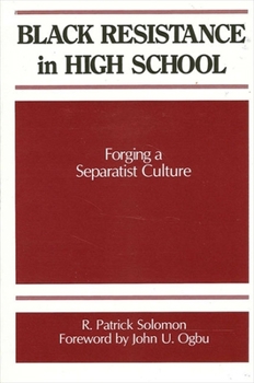 Paperback Black Resistance in High School Forging a Separatist Culture Book