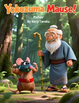 Yokozuna Mouse: A Fun Japanese-Inspired Story for Kids About Courage, Perseverance, and Big Dreams