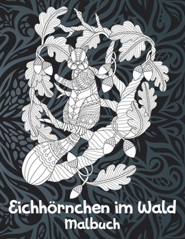 Paperback Eichhörnchen im Wald - Malbuch [German] Book