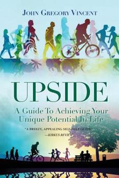 Paperback Upside: A Guide To Achieving Your Unique Potential In Life Book