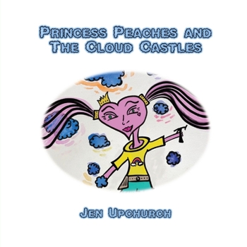 Paperback Princess Peaches and The Cloud Castles Book