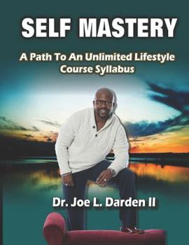 Paperback Self Mastery: A Path to an Unlimited Lifestyle Course Syllabus Book