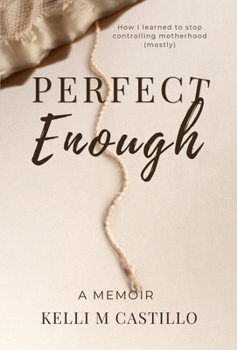 Perfect Enough: A Memoir
