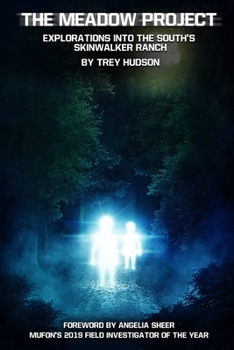 Paperback The Meadow Project: Explorations Into the South's Skinwalker Ranch Book