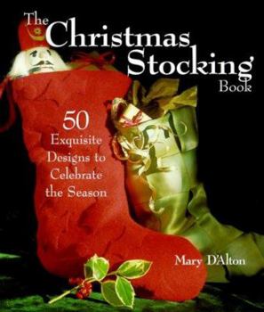 Paperback The Christmas Stocking Book: 50 Exquisite Designs to Celebrate the Season Book