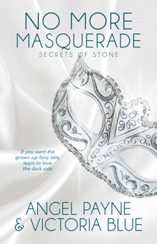 No More Masquerade - Book #2 of the Secrets of Stone