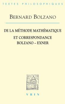 Paperback Bernard Bolzano: de la Methode Mathematique Et La Correspondance Avec Exner [French] Book