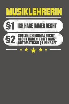 Musiklehrerin �1 Ich Habe Immer Recht �2 Sollte Ich Einmal Nicht Recht Haben, Tritt Ganz Automatisch �1 In Kraft: Praktischer Wochenplaner f�r ein ganzes Jahr - 15x23cm (ca. DIN A5)